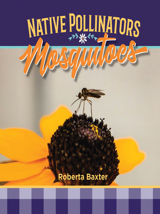 Cover image for Mosquitoes: Native Pollinators